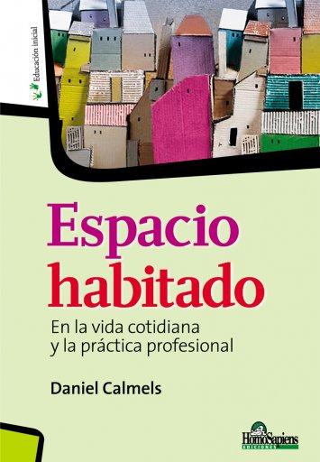 ESPACIO HABITADO. EN LA VIDA COTIDIANA Y LA PRÁCTICA PROFESIONAL (EBOOK)