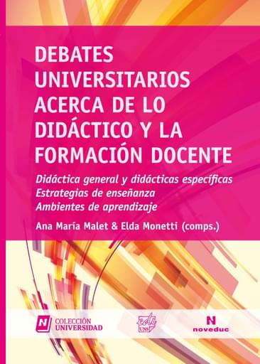 DEBATES UNIVERSITARIOS ACERCA DE LO DIDÁCTICO Y LA FORMACIÓN DOCENTE (EBOOK)