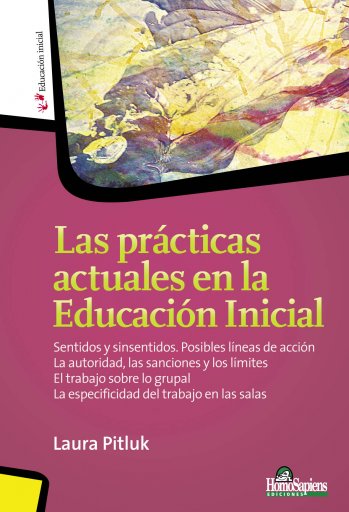 PRÁCTICAS ACTUALES EN LA EDUCACIÓN INICIAL. SENTIDOS Y SINSENTIDOS., LA (EBOOK)