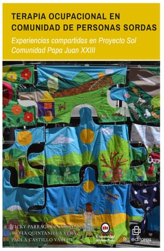 TERAPIA OCUPACIONAL EN COMUNIDAD DE PERSONAS SORDAS: EXPERIENCIAS COMPARTIDAS EN PROYECTO SOL COMUNIDAD PAPA JUAN XXIII (EBOOK)