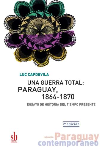 GUERRA TOTAL: PARAGUAY, 1864-1870, UN (EBOOK)