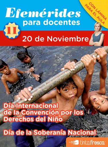 20 DE NOVIEMBRE. EFEMÉRIDES PARA DOCENTES. COLECCIÓN 1 - FASCÍCULO 11 (EBOOK)