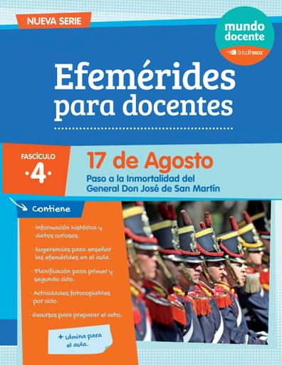 17 DE AGOSTO. EFEMÉRIDES PARA DOCENTES - COLECCIÓN 2 - FASCÍCULO 4 (EBOOK)