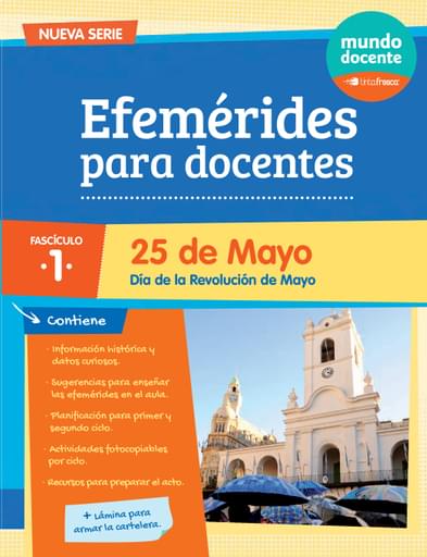 25 DE MAYO. EFEMÉRIDES PARA DOCENTES - COLECCIÓN 2 - FASCÍCULO 1 (EBOOK)