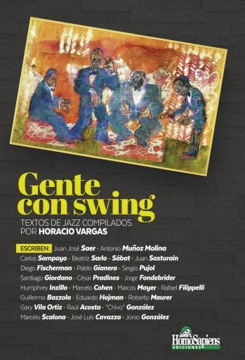 GENTE CON SWING. TEXTOS DE JAZZ COMPILADOS POR HORACIO VARGAS (EBOOK)