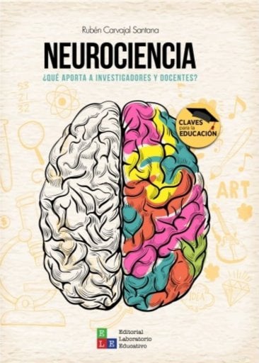NEUROCIENCIA. ¿QUÉ APORTA A EDUCADORES Y DOCENTES? (EBOOK)