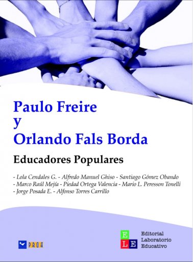 PAULO FREIRE Y ORLANDO FALS BORDA. EDUCADORES POPULARES (EBOOK)
