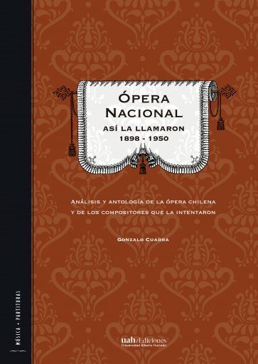 ÓPERA NACIONAL: ASÍ LA LLAMARON 1898-1950 (EBOOK)