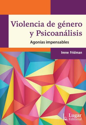 VIOLENCIA DE GÉNERO Y PSICOANÁLISIS. AGONÍAS IMPENSABLES (EBOOK)