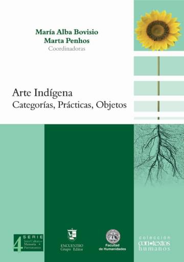 ARTE INDÍGENA. CATEGORÍAS, PRÁCTICAS, OBJETOS (EBOOK)