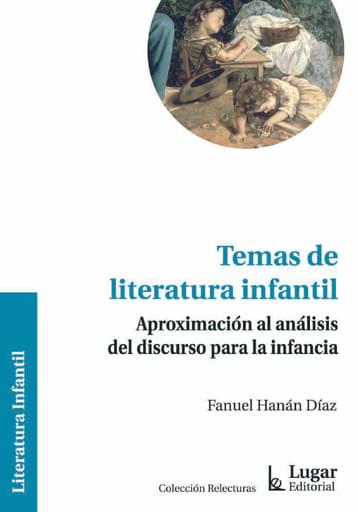 TEMAS DE LITERATURA INFANTIL. APROXIMACIÓN AL ANÁLISIS DEL DISCURSO PARA LA INFANCIA (EBOOK)