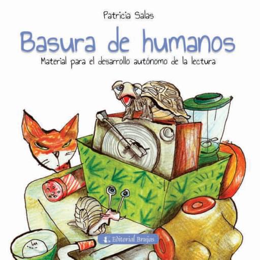 BASURA DE HUMANOS. MATERIAL PARA EL DESARROLLO AUTÓNOMO DE LA LECTURA (EBOOK)