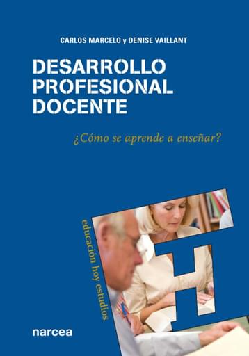 DESARROLLO PROFESIONAL DOCENTE. ¿CÓMO SE APRENDE A ENSEÑAR? (EBOOK)