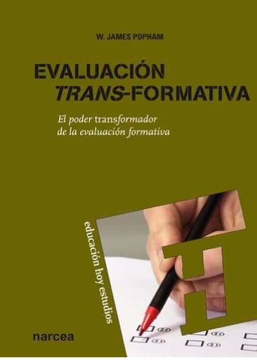 EVALUACIÓN TRANS-FORMATIVA. EL PODER TRANSFORMADOR DE LA EVALUACIÓN FORMATIVA (EBOOK)