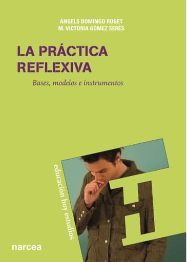 PRÁCTICA REFLEXIVA. BASES, MODELOS E INSTRUMENTOS, LA (EBOOK)