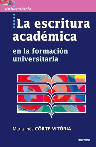 ESCRITURA ACADÉMICA. EN  FORMACIÓN UNIVERSITARIA, LA (EBOOK)