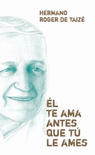 ÉL TE AMA ANTES QUE TÚ LE AMES (EBOOK)