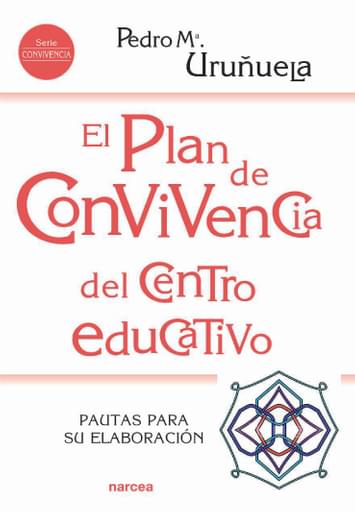 PLAN DE CONVIVENCIA D CENTRO EDUCATIVO. PAUTAS PARA SU ABORACIÓN, EL (EBOOK)