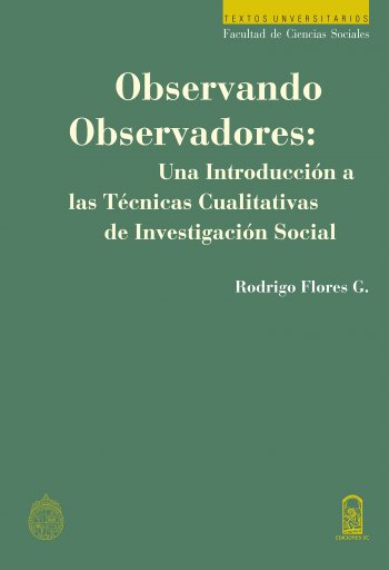 OBSERVANDO OBSERVADORES: UNA INTRODUCCIÓN A LAS TÉCNICAS CUALITATIVAS DE INVESTIGACIÓN SOCIAL (EBOOK)