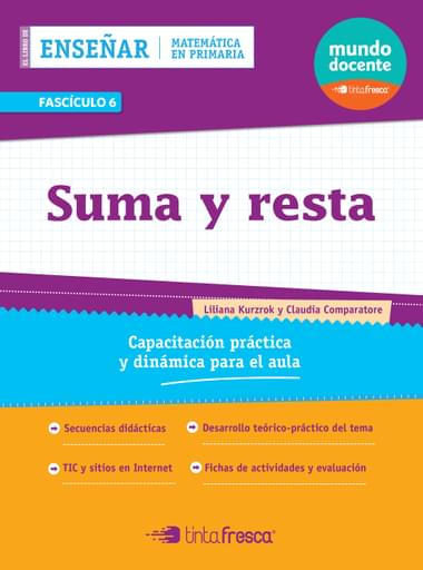 SUMA Y RESTA - COLECCIÓN ENSEÑAR MATEMÁTICA EN PRIMARIA (EBOOK)
