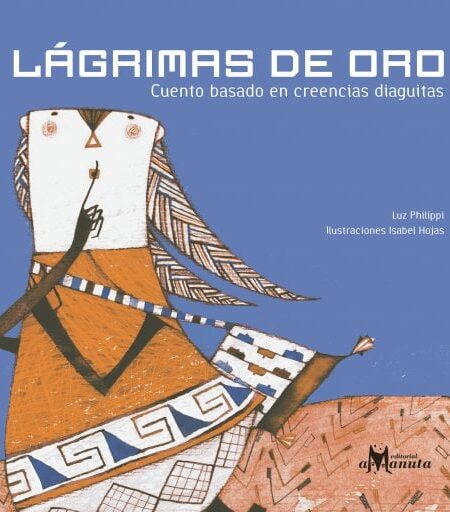 LÁGRIMAS DE ORO: CUENTO BASADO EN CREENCIAS DIAGÜITAS (EBOOK)
