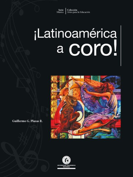 ¡LATINOAMÉRICA A CORO!. (EBOOK)