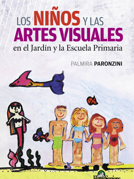 NIÑOS Y LAS ARTES VISUALES EN EL JARDÍN Y LA ESCUELA PRIMARIA, LOS (EBOOK)