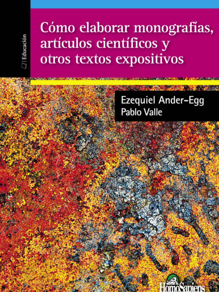 CÓMO ELABORAR MONOGRAFÍAS, ARTÍCULOS CIENTÍFICOS Y OTROS TEXTOS EXPOSITIVOS (EBOOK)