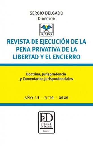 REVISTA DE EJECUCIÓN DE LA PENA PRIVATIVA DE LA LIBERTAD Y EL ENCIERRO. N° 10 (EBOOK)