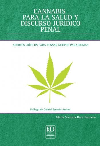 CANNABIS PARA LA SALUD Y DISCURSO JURÍDICO PENAL (EBOOK)