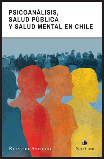 PSICOANÁLISIS, SALUD PÚBLICA Y SALUD MENTAL EN CHILE (EBOOK)
