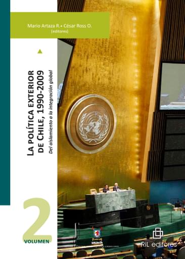 POLÍTICA EXTERIOR DE CHILE, 1990-2009: DEL AISMIENTO A  INTEGRACIÓN GLOBAL. VOLUMEN 2, LA (EBOOK)