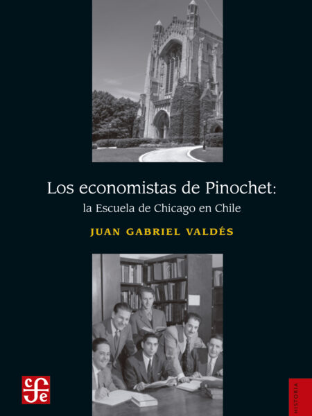 ECONOMISTAS DE PINOCHET: LA ESCUELA DE CHICAGO EN CHILE, LOS (EBOOK)