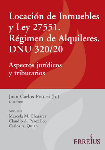 LOCACIÓN DE INMUEBLES Y LEY 27551 - RÉGIMEN DE ALQUILERES. DNU 320/20 (EBOOK)