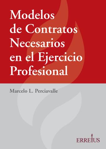 MODELOS DE CONTRATOS NECESARIOS EN EL EJERCICIO PROFESIONAL (EBOOK)