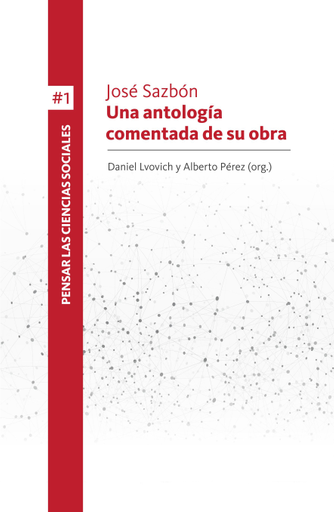JOSÉ SAZBÓN. UNA ANTOLOGÍA COMENTADA DE SU OBRA (EBOOK)