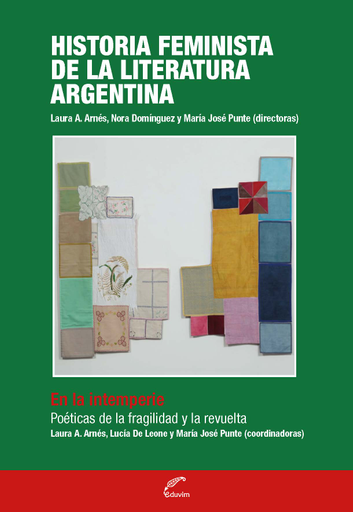 HISTORIA FEMINISTA DE LA LITERATURA ARGENTINA - EN LA INTEMPERIE: POÉTICAS DE LA FRAGILIDAD Y LA REVUELTA -TOMO V (EBOOK)