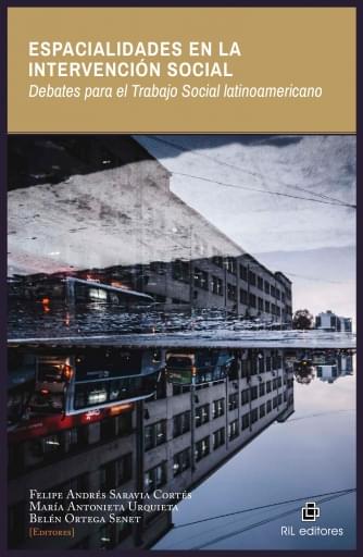ESPACIALIDADES EN LA INTERVENCIÓN SOCIAL. DEBATES PARA EL TRABAJO SOCIAL LATINOAMERICANO (EBOOK)