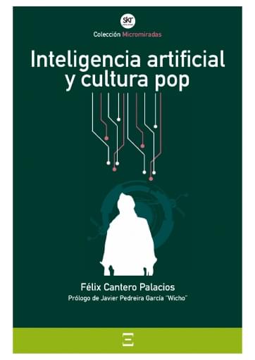 INTELIGENCIA ARTIFICIAL Y CULTURA POP (EBOOK)