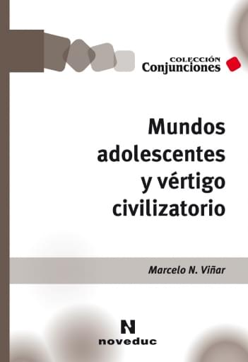 MUNDOS ADOLESCENTES Y VÉRTIGO CIVILIZATORIO (EBOOK)