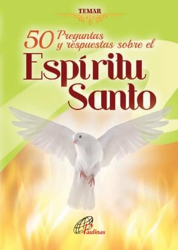 50 PREGUNTAS Y RESPUESTAS SOBRE EL ESPÍRITU SANTO (EBOOK)