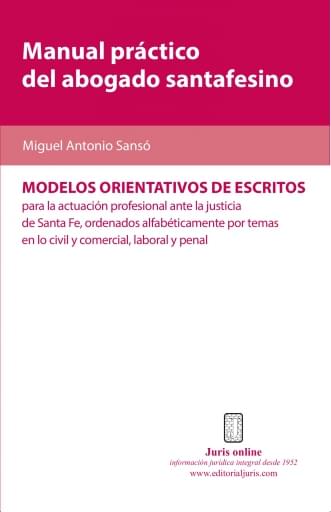MODELOS ORIENTATIVOS DE ESCRITOS JUDICIALES. MANUAL PRÁCTICO DEL ABOGADO SANTAFESINO (EBOOK)