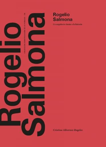 ROGELIO SALMONA. UN ARQUITECTO FRENTE A LA HISTORIA (EBOOK)