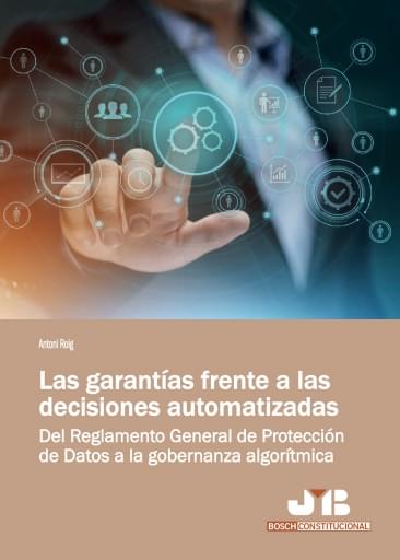 GARANTÍAS FRENTE A  DECISIONES AUTOMATIZADAS, LA (EBOOK)