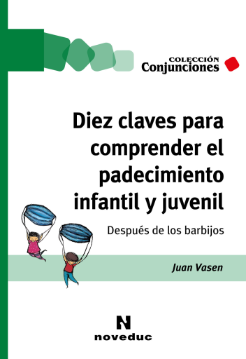 DIEZ CLAVES PARA COMPRENDER EL PADECIMIENTO INFANTIL Y JUVENIL (EBOOK)