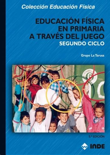 ED.FÍSICA PRIMARIA TRAVÉS DEL JUEGO. SEGUNDO CICLO (EBOOK)