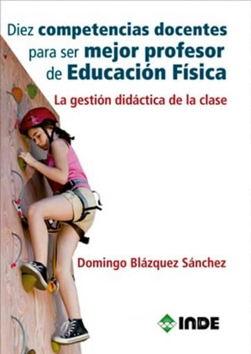 DIEZ COMPETENCIAS DOCENTES PARA SER MEJOR PROFESOR DE EDUCACIÓN FÍSICA (EBOOK)