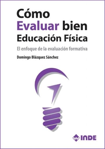 CÓMO EVALUAR BIEN ED. FÍSICA. ENFOQUE EVALUACIÓN FORMATIVA (EBOOK)