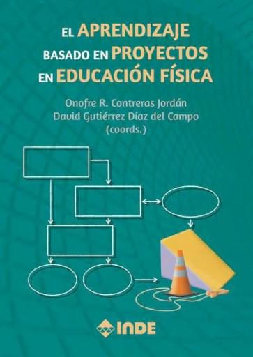 APRENDIZAJE BASADO EN PROYECTOS EN EDUCACIÓN FÍSICA, EL (EBOOK)