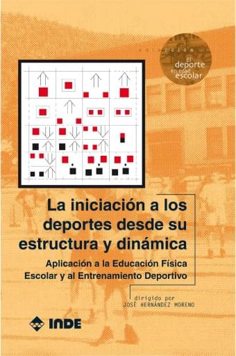 INICIACIÓN A LOS DEPORTES DESDE SU ESTRUCTURA Y DINÁMICA 2ª ED., LA (EBOOK)